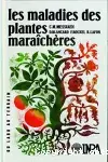 Couverture de Les maladies des plantes maraîchères