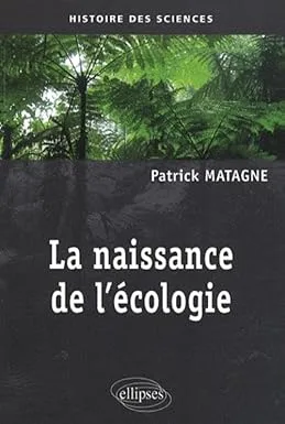 Couverture de La naissance de l'écologie