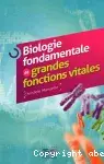 Couverture de Biologie fondamentale et grandes fonctions vitales