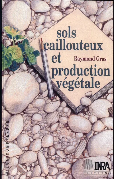 Couverture de Sols caillouteux et production végétale