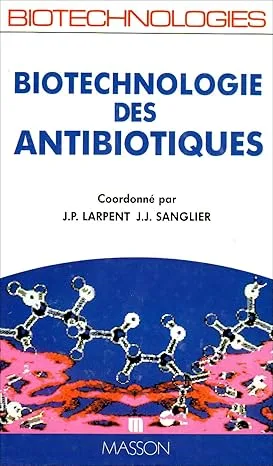 Couverture de Biotechnologie des antibiotiques