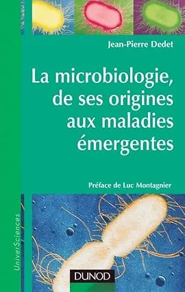 Couverture de La microbiologie, de ses origines aux maladies émergentes