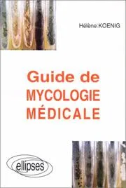Couverture de Guide de mycologie médicale