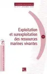 Couverture de Exploitation et surexploitation des ressources marines vivantes
