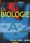 Couverture de La biologie de A à Z 1100 entrées des exemples et des conseils pour réviser