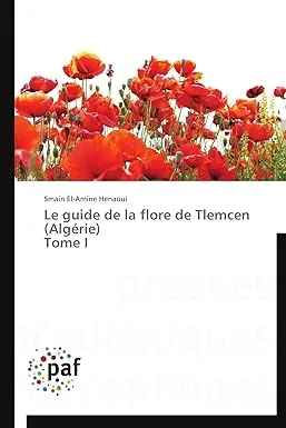 Couverture de Le guide de la flore de tlemcen (Algérie) Tome I