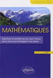 Couverture de Mathématiques exercices et problémes de haut niveau