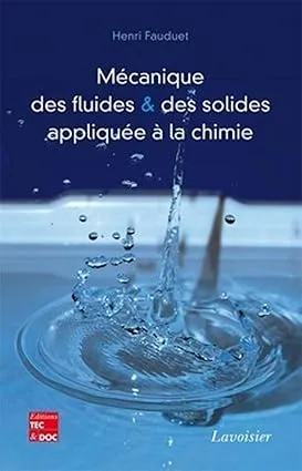 Couverture de Mécanique des fluides et des solides appliquée à la chimie