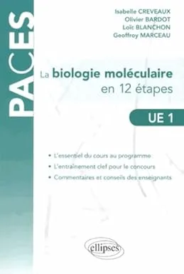 Couverture de LA biologie moléculaire en 12 étapes UE1