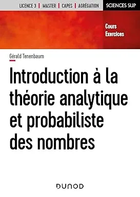 Couverture de Introduction à la théorie analytique et probabiliste des nombres