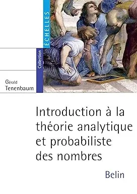 Couverture de Introduction à la théorie analytique et probabiliste des nombres