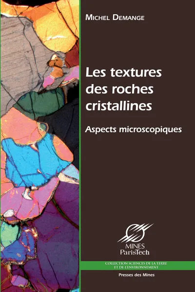 Couverture de Les textures des roches cristallines