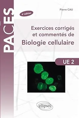 Couverture de Exercices corrigées et commentées de biologie cellulaire