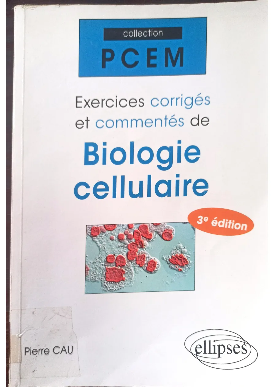 Couverture de Exercices corrigées et commentées de Biologie cellulaire