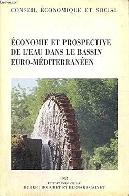 Couverture de Economie et prospective de l'eau dans le bassin euro-méditerranéen