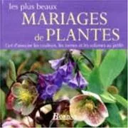 Couverture de Les plus beaux mariages de plantes