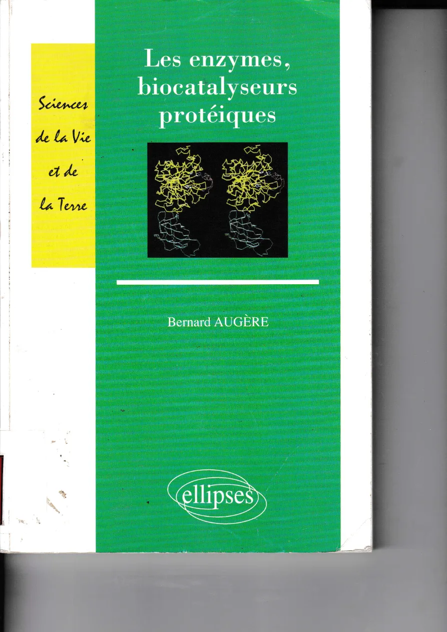 Couverture de Les enzymes, biocatalyseurs protéiques
