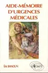 Couverture de Aide-mémoire d'urgences médicales
