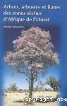 Couverture de Arbres, arbustes et lianes des zones sèches d'Afrique de l'Ouest