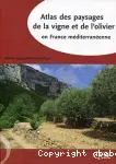 Couverture de Atlas des paysages de la vigne et de l'olivier en France méditerranéene