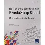Couverture de Créer un site e-commerce avec PrestaShop cloud