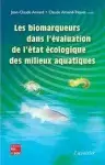 Couverture de Les biomarqueurs dans l'évaluation de l'état écologique des milieux aquatiques