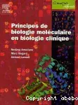 Couverture de Principe de biologie moléculaire en biologie clinique