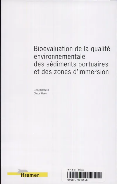 Couverture de Bioévaluation de la qualité environnementale des sédiments portuaires et des zones d'immersion