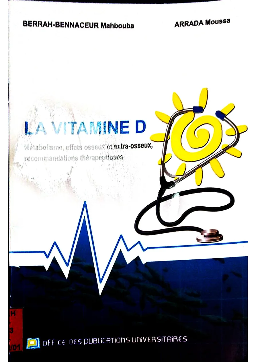 Couverture de La vitamine D : Métabolisme , effets osseux et extra osseux recommandations thérapeutiques