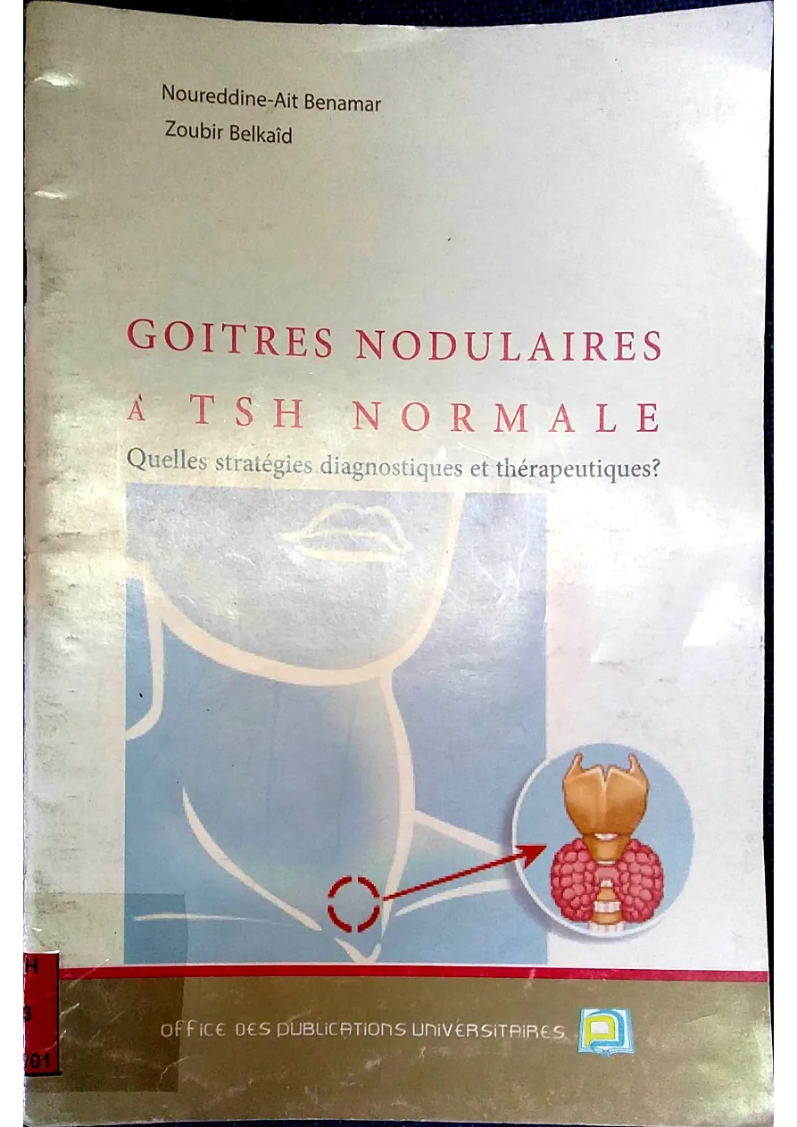 Couverture de Goitres nodulaires à TSH normale : quelles stratégies diagnostiques et thérapeutiques.