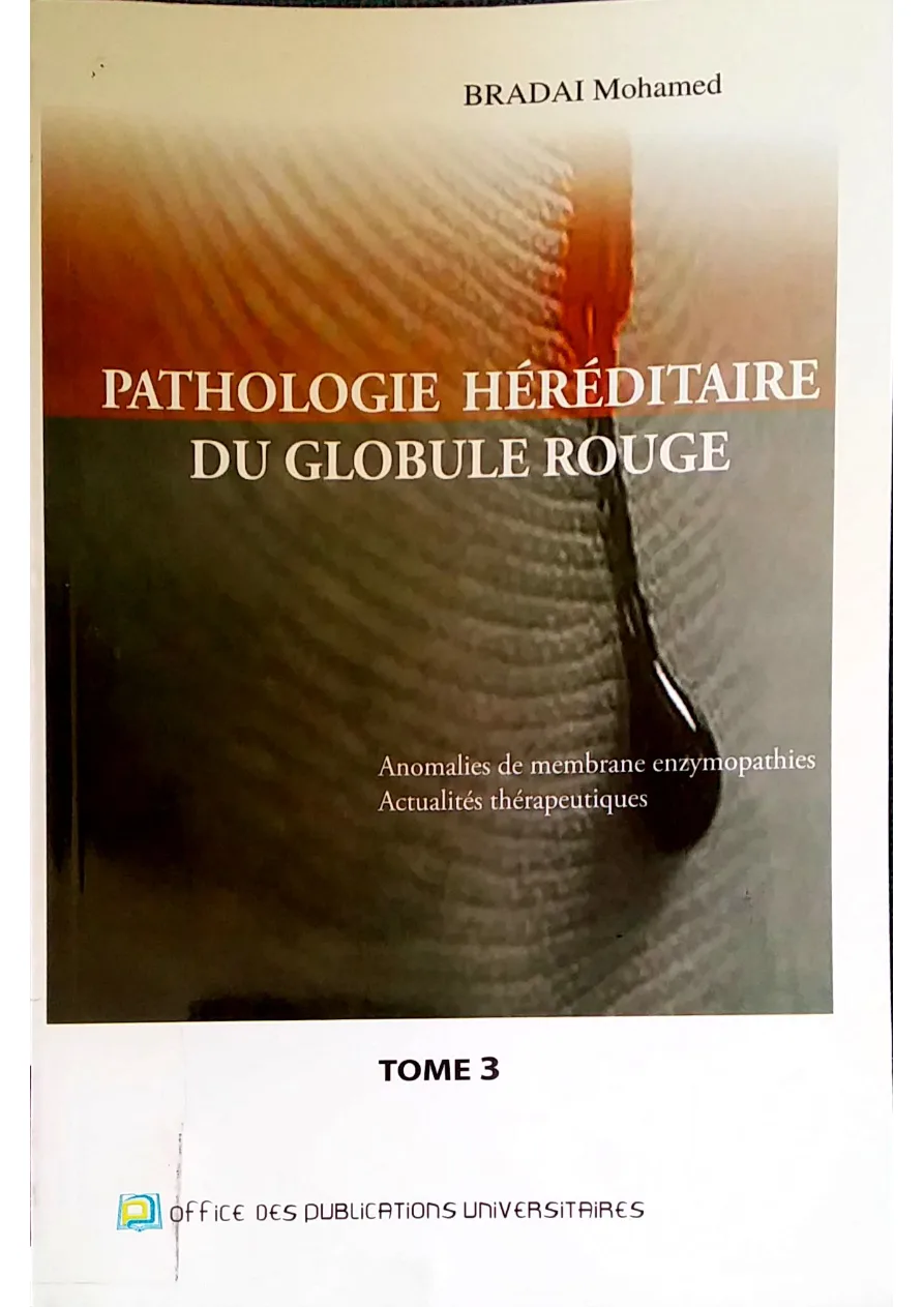 Couverture de Pathologie Héréditaire du globule rouge . tome 3
