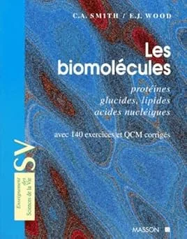 Couverture de Les biomolécules : protéines glucides lipides acides nucléiques