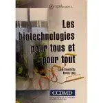 Couverture de Les biotechnologies pour tous et pour tout