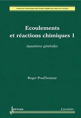 Couverture de Ecoulements et réactions chimiques 1