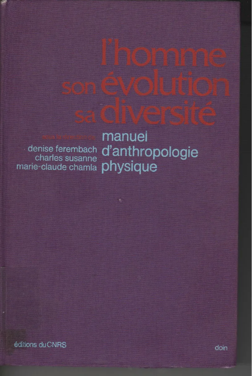 Couverture de L'homme son evolution sa diversité : Manuel d'anthropologie physique