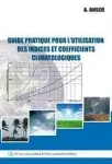 Couverture de Guide pratique pour l'utilisation des indices et coefficients climatologiques