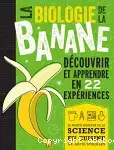 Couverture de La Biologie de la Banane