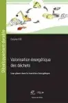 Couverture de Valorisation énergétique des déchets