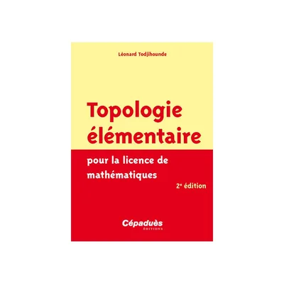 Couverture de Topologie élémentaire pour la licence de mathématiques