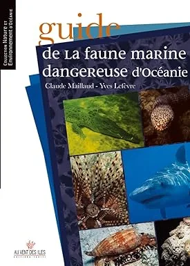 Couverture de Guide de la faune marine dangereuse d’Océanie